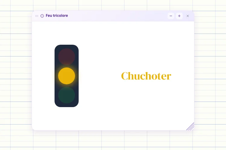 Feu tricolore sur le tableau blanc : la lumière orange est allumée avec le mot Chuchoter
